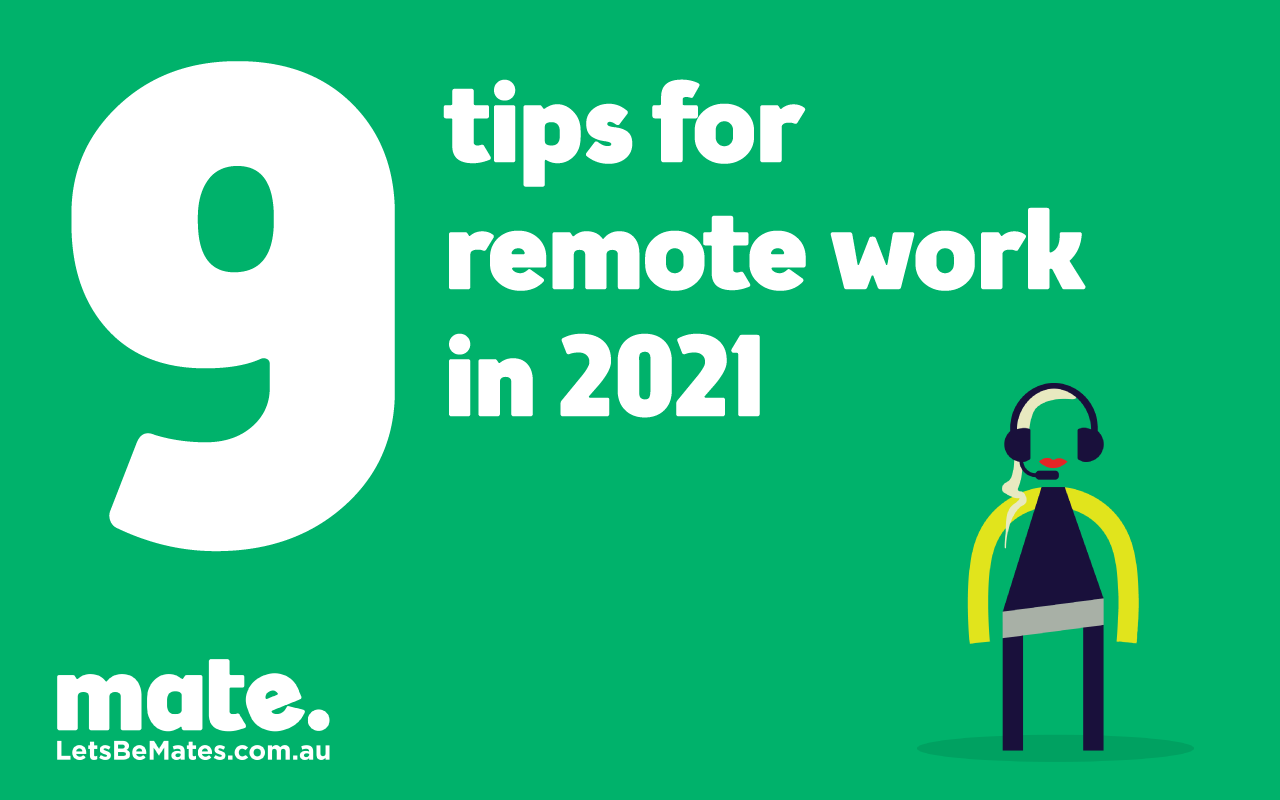 9 tips for remote work in 2021