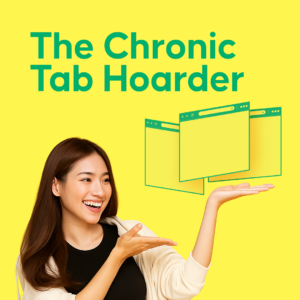Chronic Tab Horder Persona