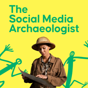 Social media archaeologist persona